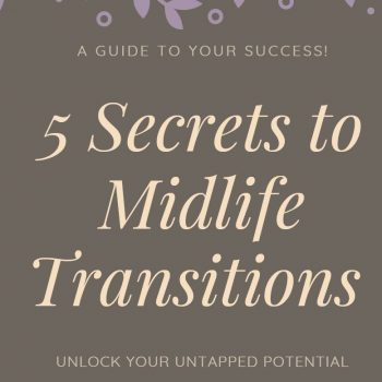 5 Secrets to Midlife Transitions